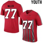 Youth Ohio State Buckeyes #77 Harry Miller Retro Nike NCAA College Football Jersey Ventilation DIS2344MD